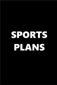2019 Weekly Planner Sports Theme Sports Plans Black White 134 Pages