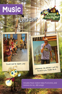 Vbs 2024 Camp Firelight Music Leader