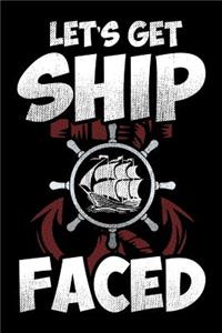 Let's Get Ship Faced