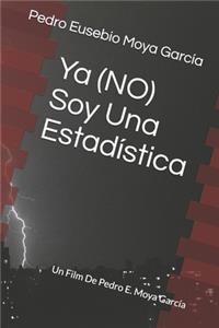 Ya (NO) Soy Una Estadística