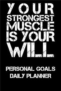 Your Strongest Muscle Is Your Will