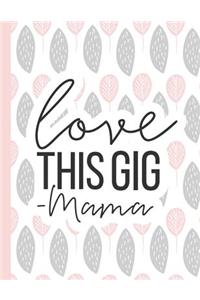 Love This Gig -Mama