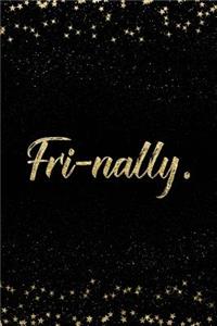 Fri-Nally