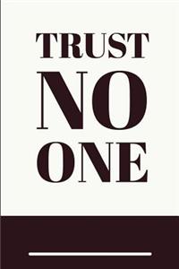 Trust No One