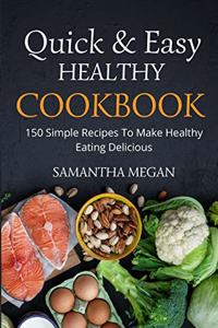 Quick And Easy Healthy Cookbook