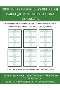 Cuadernos de imprimibles para pre-infantil (Dibuja las manecillas del reloj para que muestren la hora correcta)