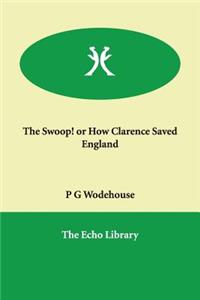 The Swoop! or How Clarence Saved England