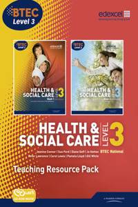 BTEC Level 3 National Health and Social Care: Teaching Resource Pack