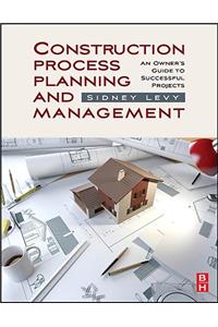 Construction Process Planning and Management