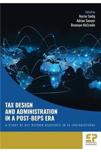 Tax Design and Administration in a Post-BEPS Era