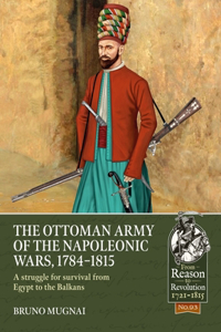 Ottoman Army of the Napoleonic Wars, 1784-1815