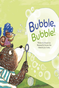 Bubble, Bubble!