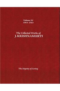 Collected Works of J.Krishnamurti -Volume XV 1964-1965