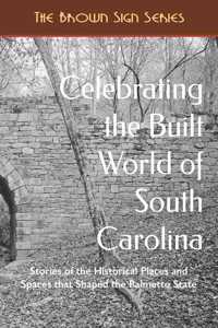 Celebrating the Built World of South Carolina