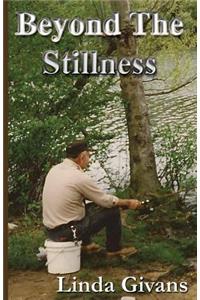 Beyond the Stillness