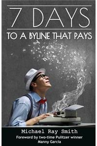 7 Days to a Byline that Pays