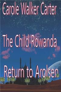 Child Rowanda, Return to Arolsen