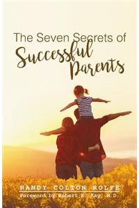 The Seven Secrets of Successful Parents