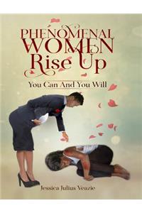 Phenomenal Women Rise Up