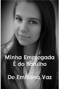 Minha Empregada E Do Barulho