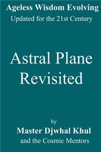 Astral Plane Revisited