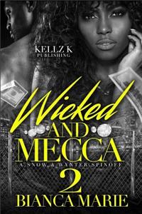 wicked and Mecca 2