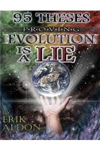 95 Theses Proving Evolution Is A Lie