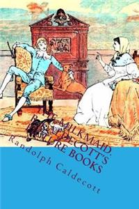 The Milkmaid. R. Caldecott's Picture Books: The Most Popular Children Picture Book