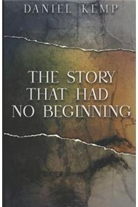 The Story That Had No Beginning