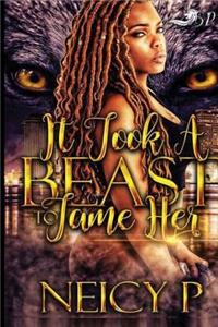 It Took a Beast to Tame Her