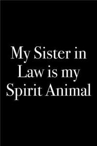 My Sister in Law is My Spirit Animal