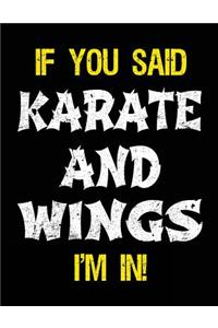 If You Said Karate And Wings I'm In