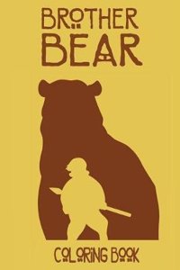 Brother Bear Coloring Book