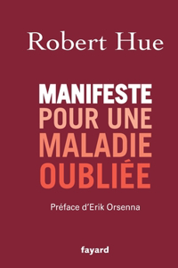 Manifeste pour une maladie oubliée