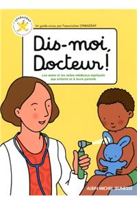 Dis-Moi, Docteur !