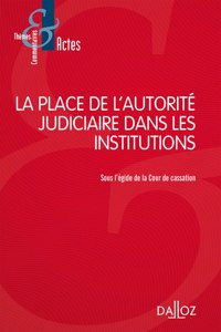 La place de d'autorite judiciaire dans les institutions