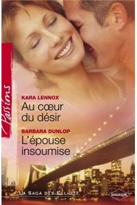 Au Coeur Du Desir - L'Epouse Insoumise (Harlequin Passions)