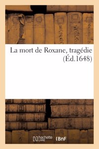 mort de Roxane, tragédie