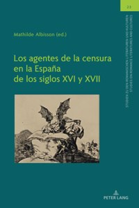 Los agentes de la censura en la España de los siglos XVI y XVII