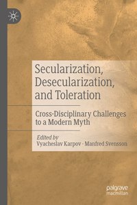 Secularization, Desecularization, and Toleration