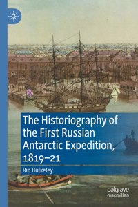 Historiography of the First Russian Antarctic Expedition, 1819-21