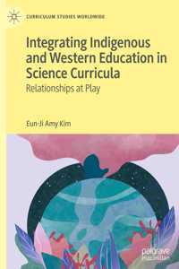 Integrating Indigenous and Western Education in Science Curricula