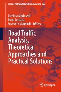 Road Traffic Analysis, Theoretical Approaches and Practical Solutions