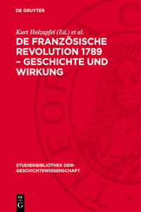 de Französische Revolution 1789 - Geschichte Und Wirkung