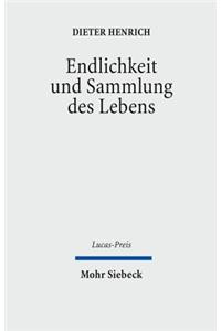 Endlichkeit und Sammlung des Lebens