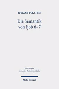 Die Semantik von Ijob 6-7