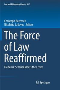 The Force of Law Reaffirmed