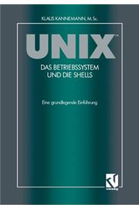 Unix(tm) Das Betriebssystem Und Die Shells
