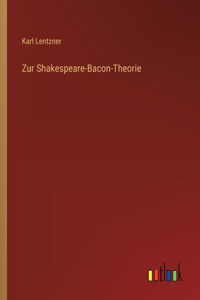 Zur Shakespeare-Bacon-Theorie
