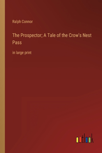 Prospector; A Tale of the Crow's Nest Pass